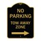 Signmission No Parking Tow Away Zone W/ Right Arrow, Black & Gold Aluminum Sign, 18" x 24", BG-1824-23609 A-DES-BG-1824-23609 - alternate 1